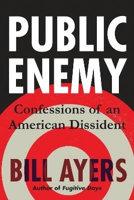 Public Enemy, Bill Ayers,  Hardback