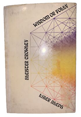 ALEISTER CROWLEY, LIBER ALEPH VEL CXI, THE BOOK OF WISDOM OR