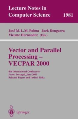 Vector and Parallel Processing--Vecpar 2000 : 4th International Conference, P...