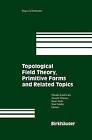 Topological Field Theory, Primitive Forms and Related Topics by Birkhauser Boston Inc (Hardback, 1998)