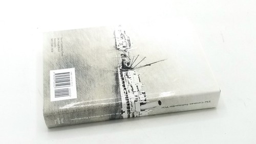 The German Submarine War, 1914 - 1918 R.H. Gibson & Prendergast 2002 HCDJ - Bild 4 von 10