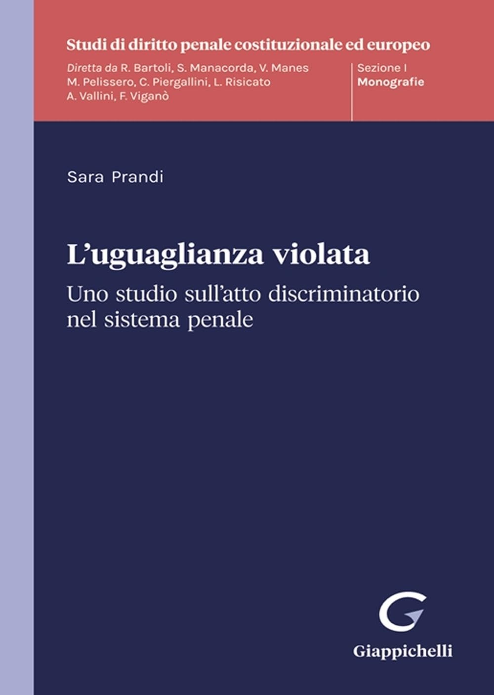 Sara Prandi L'uguaglianza violata. Uno studio sull'atto discriminato (Paperback)