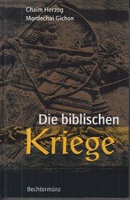 Die biblischen Kriege Herzog, Chaim/ Gichin Mordechai