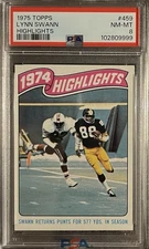 1975 Topps Highlights Lynn Swann #459 Pittsburgh Steelers RC PSA 8 (NM-MT) HOF