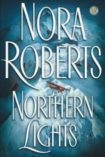 Northern Lights by Nora Roberts (2004, Hardcover)