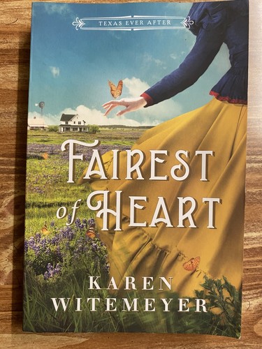 FAIREST OF HEART By Karen Witemeyer(Softcover 2023)