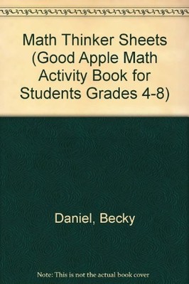 MATH THINKER SHEETS (GOOD APPLE MATH ACTIVITY BOOK FOR By Becky Daniel EXCELLENT