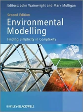 Environmental Modelling - Finding Simplicity in Complexity 2e by Mark Mulligan (