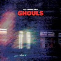 Bastien Keb - Ghouls - Vinyl Record - F659Z