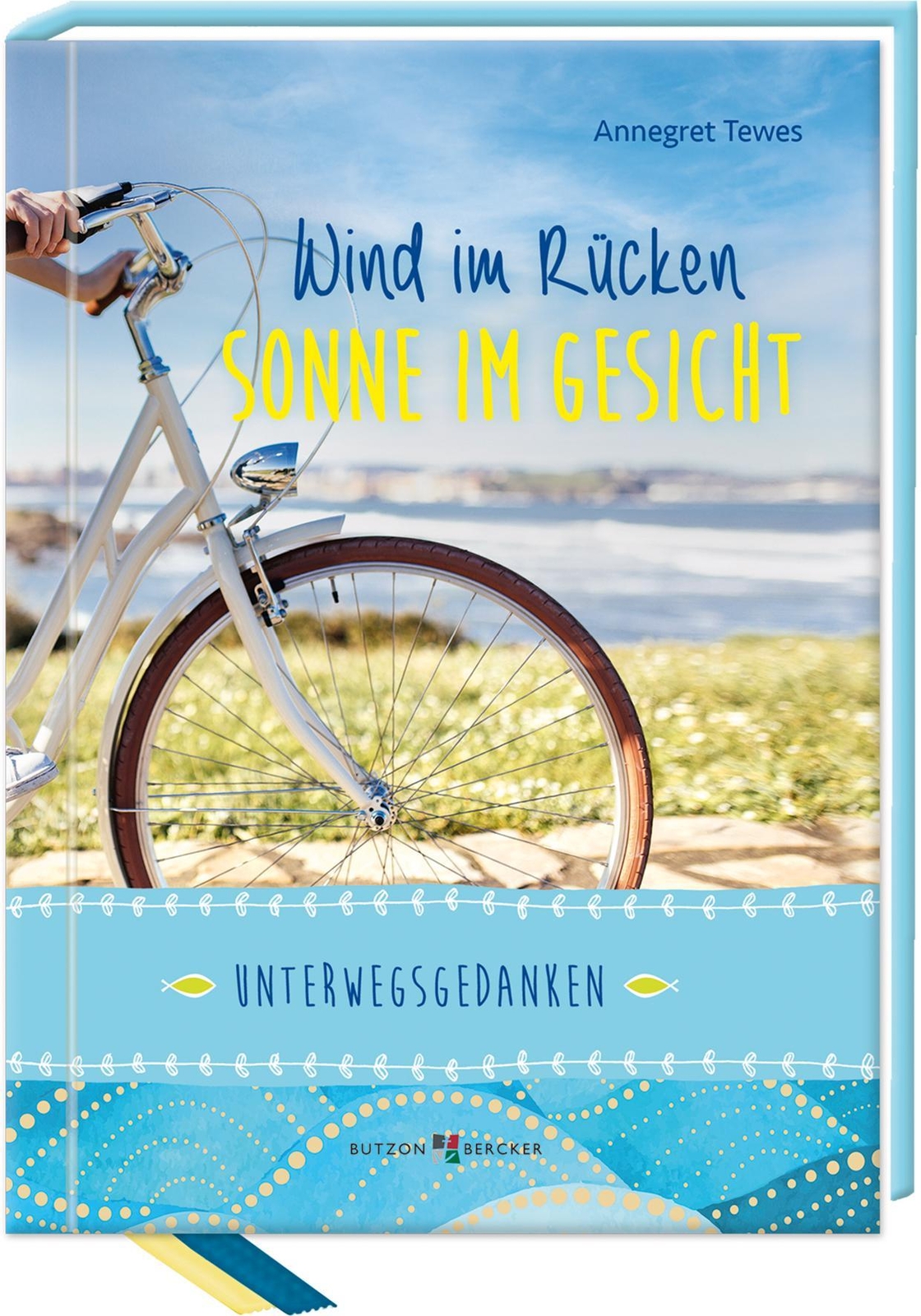 Thumbnail - Wind Rücken, Sonne Gesicht, Annegret Tewes