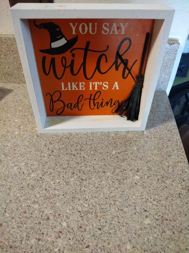 You Say Witch Like Its A Badthing Decoración Halloween Pintado Madera Cartel Set - Imagen 6 de 6
