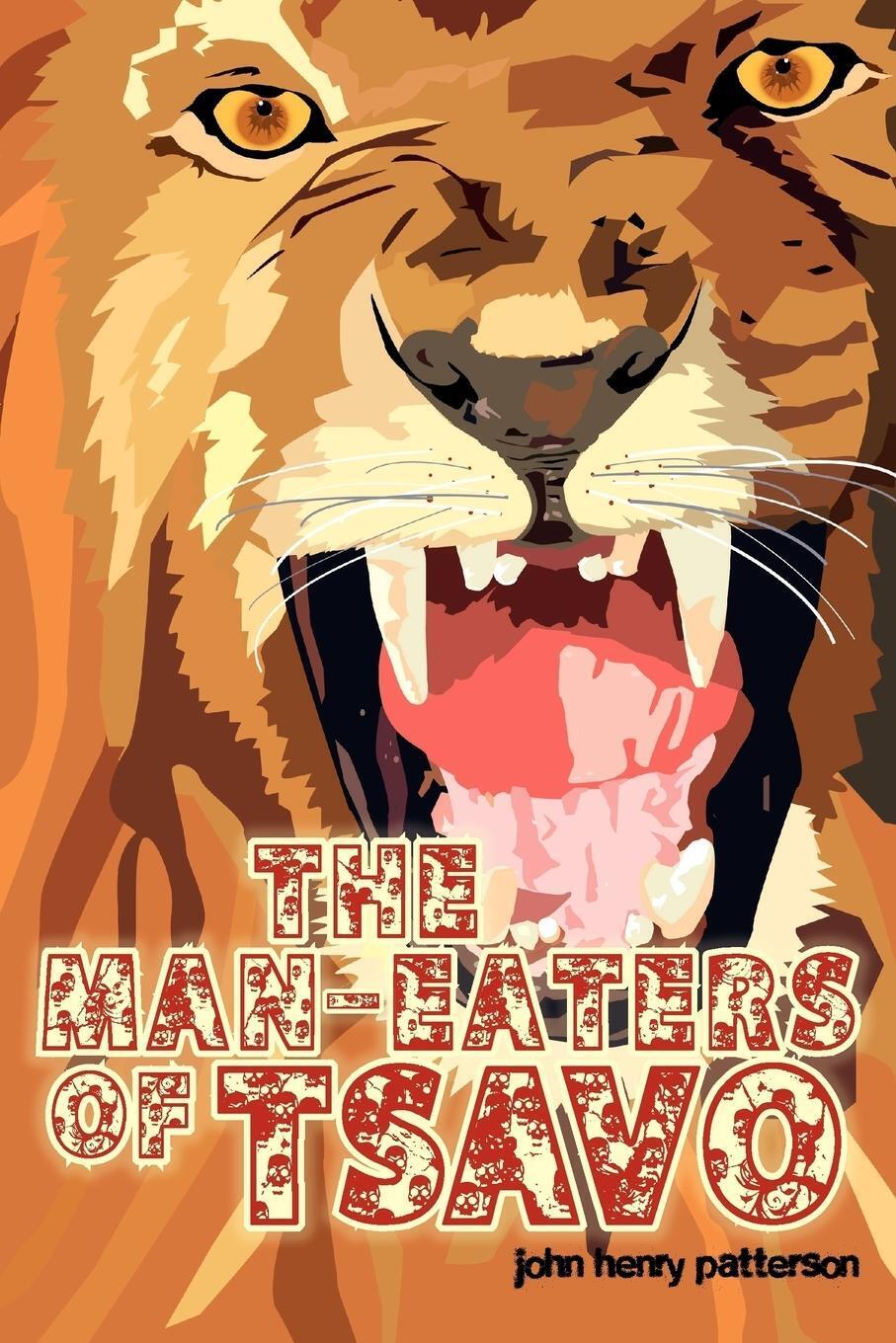 The Man-eaters Of Tsavo John Henry Patterson Taschenbuch Paperback