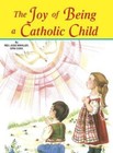 The Joy of Being a Catholic Child 9780899425269 by Reverand Winkler Book