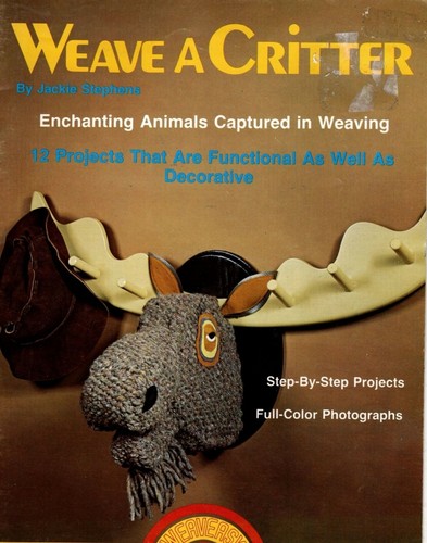 Weave A Critter 12 Animals to Make, Purse, Hat Rack, Necklace, Rugs, Lamp Shade - Picture 1 of 6
