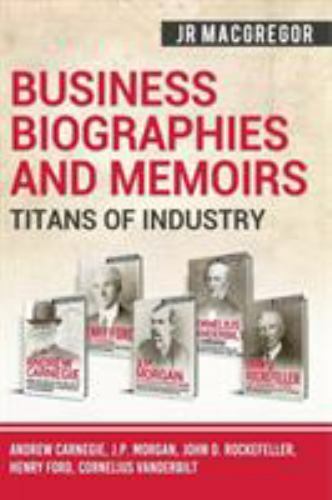 Business Biographies and Memoirs - Titans of Industry : Andrew Carnegie, J.p.... - Picture 1 of 1