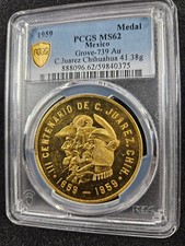 ? 1959 Mexico Gold Grove-739 Chihuahua C. Juarez Medal 41.75g PCGS MS62 Mtg 410 3650.46 per troy oz