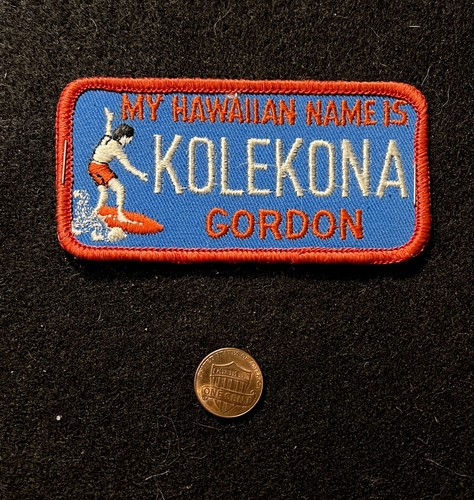 Parche con nombre GORDON 'Mi nombre hawaiano es Kolekona' HAWAlI Surfer Souvenir Island - Imagen 2 de 3