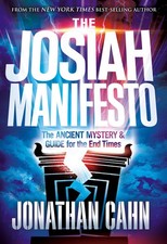 The Josiah Manifesto: The Ancient Mystery & Guide for the End Times - hardco...
