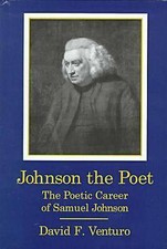 Johnson The Poet: The Poetic Career of Samuel Johnson by Venturo, David