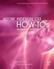 Adobe Indesign CS3 How-Tos : 100 Essential Techniques by John Cruise and Kelly Kordes Anton (2007, Paperback)