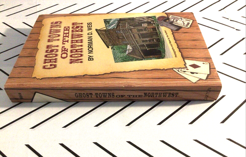 Ghost Towns of the Northwest Norman D. Weis 1971 Paperback - Foto 3 di 4