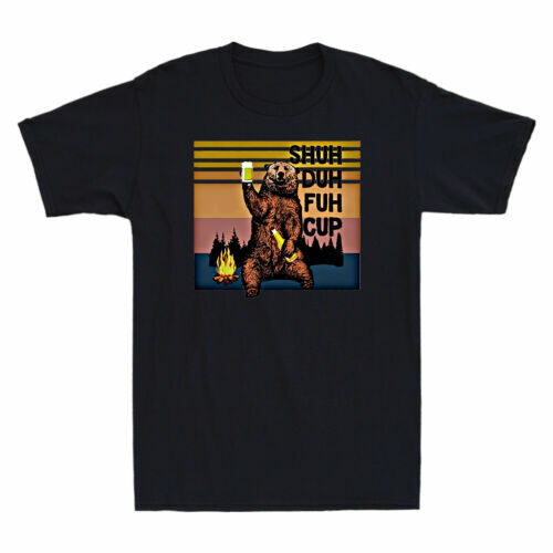 Vintage Funny Bear Drinking Beer Shirt - Shuh Duh Fuh Cup T-Shirt Vintage Funny Bear Drinking Beer Shirt - Shuh Duh Fuh Cup T-Shirt