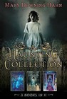A Haunting Collection by Mary Downing Hahn: Deep and Dark and Dangerous, All the Lovely Bad Ones, and Wait Till Helen Comes by Mary Downing Hahn (Hardback, 2016)