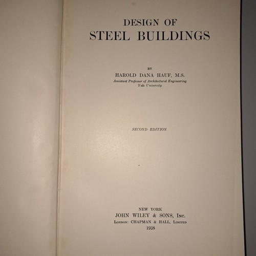 DESIGN OF STEEL BUILDINGS, 2nd EDITION HAROLD HAUF YALE 1938 VERY GOOD CONDITION - Picture 4 of 11
