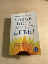 Dale Carnegie - Sorge Dich Nicht - Lebe! (Taschenbuch)