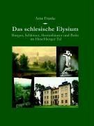 Das schlesische Elysium. Burgen, Schlösser, Herrenh... | Buch | Zustand sehr gut