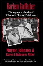 Harlem Godfather: The Rap on My Husband, Ellsworth "Bumpy" Johnson (Paperback or