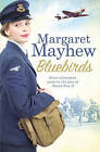 Bluebirds by Margaret Mayhew (Paperback, 2015)