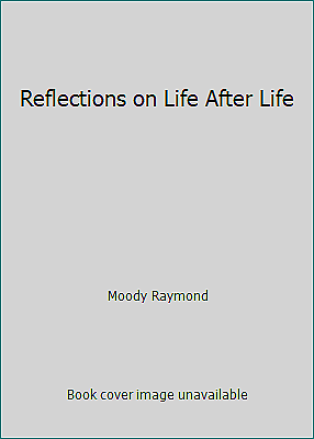Reflections on Life After Life by Moody Raymond - Picture 1 of 1