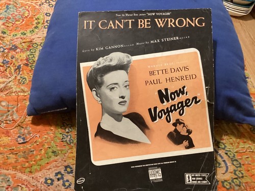IT CANT BE WRONG SHEET MUSIC, 1942 MOVIE”NOW VOYAGER”;BETTE DAVIS, MAX STEINER
