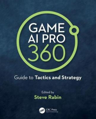 Thumbnail - Game Ai Pro 360: Guide To Tactics And Strategy By Rabin, Steve