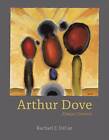 Arthur Dove: Always Connect by Rachael Ziady DeLue (Hardback, 2016)