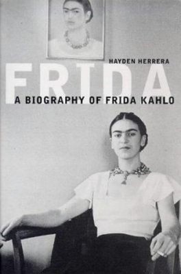 Frida : A Biography of Frida Kahlo Paperback Hayden Herrera