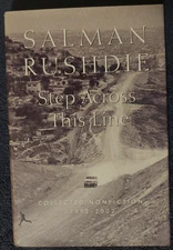 SALMAN RUSHDIE SIGNED BOOK "STEP ACROSS THIS LINE" 1ST ED 2002 MINT! WOW! PROOF!