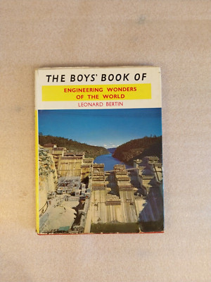 The Boys' Book of Engineering Marvels of the World - Leonard Bertin - pub: Burke