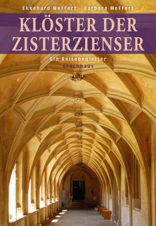 Thumbnail - Klöster Der Zisterzienser | Ein Reisebegleiter | Ekkehard Meffert (u.