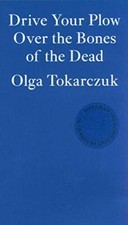 Drive your Plow over the Bones of the Dead by Olga Tokarczuk Book The Fast Free