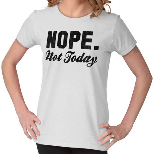 Funny Sarcastic Attitude Nope Not Today Joke Graphic T Shirts for Women T-Shirts - Picture 10 of 10
