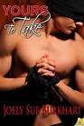 Yours to Take by Joely Sue Burkhart (Paperback / softback)