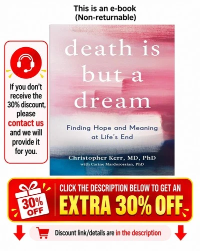 Christopher Kerr 2020 Death Is But a Dream: Finding Hope and Meaning at - product listing photo