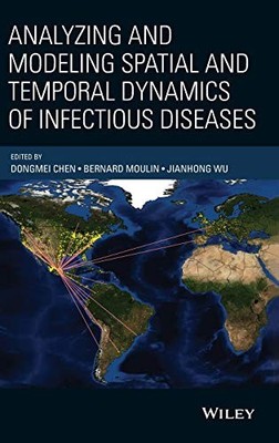 Analyzing and Modeling Spatial and Temporal Dynamics of Infectious Diseases by