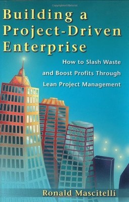 Building a Project-Driven Enterprise: How to Slash Waste and Boost Profits T...