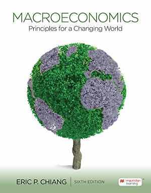 Macroeconomics: Principles for a Changing - Paperback, by Eric P. Chiang - Good