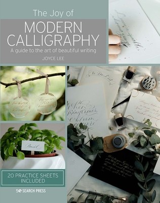 The Joy of Modern Calligraphy by Joyce Lee (Hardback Book)