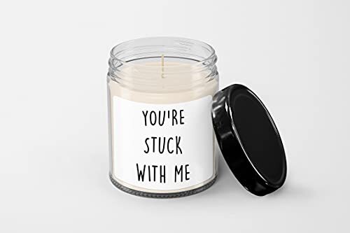 You're Stuck with me Candle - Soy Wax Candle - Hand Poured Candle - Picture 1 of 1
