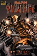 Wolverine: Dark Wolverine Volume 2 - My Hero by Daniel Way: Used